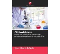Citotoxicidade: Induzida pela combinação de radiação UV-B e derivados de fluoroquinolona na linha celular SiHa.
