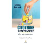 Citoyenne à part entière: Récit d'un coup du sort