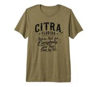 CITRA, Florida No Somos para Todos y eso está Bien para Nosotros Camiseta Premium