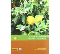 Cítricos: Variedades y técnicas de cultivo (Agricultura)
