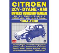CITROEN 2CV . DYANE . AMI OWNERS WORKSHOP MANUAL 1964-1990