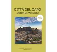 CITTÀ DEL CAPO GUIDA DI VIAGGIO 2026: Esplora la penisola del Capo, Sudafrica: gemme nascoste, attrazioni da non perdere, un pianificatore di tour di sette giorni per City Bowl, spiagge e vigneti.