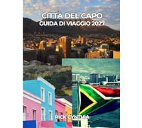 CITTÀ DEL CAPO GUIDA DI VIAGGIO 2027
