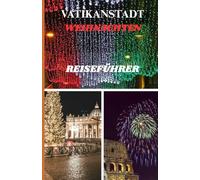 CITTÀ DEL VATICANO NATALE GUIDA TURISTICA