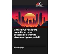 Città di Gorakhpur: crescita urbana sostenibile tramite strumenti geospaziali