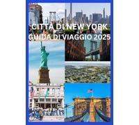 CITTÀ DI NEW YORK GUIDA DI VIAGGIO 2025