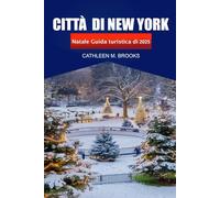 Città di New York Guida turistica di Natale 2025: Vivi le festività natalizie, le attrazioni festive, i monumenti iconici, le meraviglie invernali e le destinazioni per lo shopping negli Stati Uniti