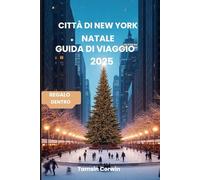 Città di New York Natale Guida di viaggio 2025: “Una magica fuga invernale nella Grande Mela”