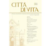 Città di vita. Ediz. illustrata. Maggio-giugno (2025) (Vol. 3): Bimestrale Di Religione Arte E Scienza Della Basilica Di Santa Croce in Firenze