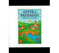 Città e paeseggi libro da colorare