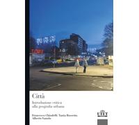CITTÀ: Introduzione critica alla geografia urbana