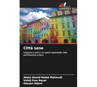 Città sane: Integrare lo sport e lo spazio calpestabile nella pianificazione urbana