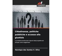 Cittadinanza, politiche pubbliche e accesso alla giustizia: La protezione dei lavoratori migranti nella prospettiva del principio contro-maggioritario