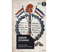 Cittadini. Cronaca della rivoluzione francese (Oscar storia)