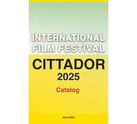 Cittador International Film Festival 2025: Catalog (Projector Edition)