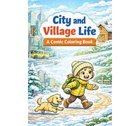 City and Village Life: A Comic Coloring Book