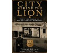 City Behind the Lion: The untold story of the MGM Police and Fire Departments