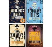 City Blues Quartet Series Collection - Juego de 4 libros de Ray Celestin (The Axeman's Jazz, Dead Man's Blues, The Mobster's Lament, Sunset Swing [tapa dura])
