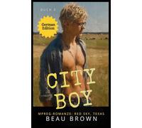 City-Boy: Mpreg-Romanze (Mpreg-Romanze: GERMAN Red Sky, Texas)
