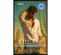 City Boy: Une romance mpreg à Red Sky, au Texas (Mpreg à Red Sky, au Texas FRENCH)