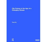City Futures in the Age of a Changing Climate