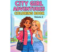 City Girl Adventures Coloring Book: Urban Life Coloring Pages for Girls Ages 8-12 | Volume 2