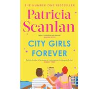 City Girls Forever: 'Warm, comforting and relevant' MARIAN KEYES (The City Girls series)