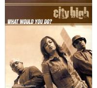 City High - What Would You Do?