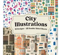 City Illustrations Scrapbook Paper Book for Journaling, Collage, and Urban Paper Crafts: Decorative cityscape patterns, street scenes, buildings, and architectural backgrounds for creative projects