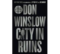 City in Ruins: The gripping new crime thriller for fans of The Godfather by the international bestselling author of the Cartel trilogy