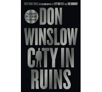 City in Ruins: The gripping new crime thriller for fans of The Godfather by the international bestselling author of the Cartel trilogy