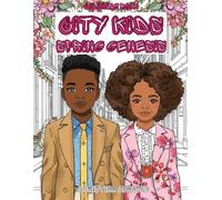 City Kids Spring Genesis: An Urban Elegant Fashion Coloring Book for Stylish Kids: Where Urban Style Meets Springtime Magic!