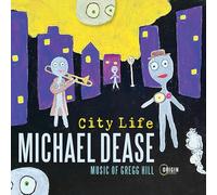 City Life: Music of Gregg Hill