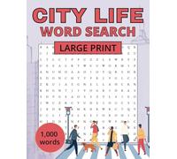 City Life Word Search: 50 Themed puzzles | 1,000 Words | Large Print