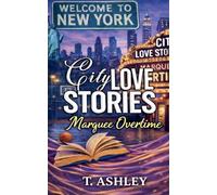 City Love Stories: Marquee Overtime