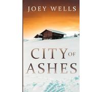 City of Ashes: An EMP Post Apocalypse Prepper Survival Thriller: 120 (EMP Survival in a Powerless World)