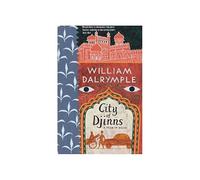 City of Djinns: A Year in Delhi [Idioma Inglés]: An immersive journey through Delhi's past and present