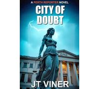 City Of Doubt: An Australian Crime Thriller (The Perth Reporter)