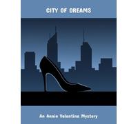 City Of Dreams: An Annie Valentine Mystery