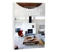 City of Dreams: Los Angeles Interiors: Inspiring Homes of Architects, Designers, and Artists