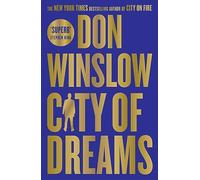 City of Dreams: The gripping new crime thriller for fans of The Godfather from the international bestselling author of the Cartel trilogy (Danny Ryan, 2)