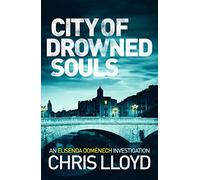 City of Drowned Souls: 3 (The Catalan Crime Thrillers, 3)