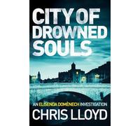 City of Drowned Souls: 3 (The Catalan Crime Thrillers, 3)