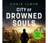 City Of Drowned Souls (audiolibro)