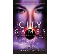 City of Games: The Shadow Over Portsmouth Book 2