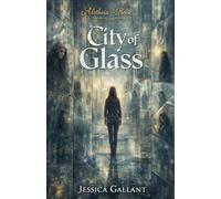 City of Glass: 2 (Aletheia)