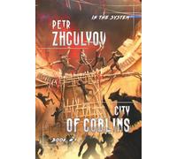 City of Goblins (In the System Book #1): LitRPG Series