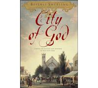 City of God: A Novel of Passion and Wonder in Old New York