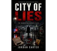 CITY OF LIES: The Manhattan Murder Files, Find the Killer, Expose the Accomplice, Unmask the Witness Who Lied (Murder Mystery Puzzles)