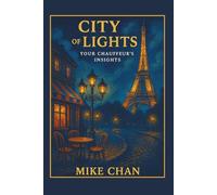City of Lights, Your Chauffeur's Insights